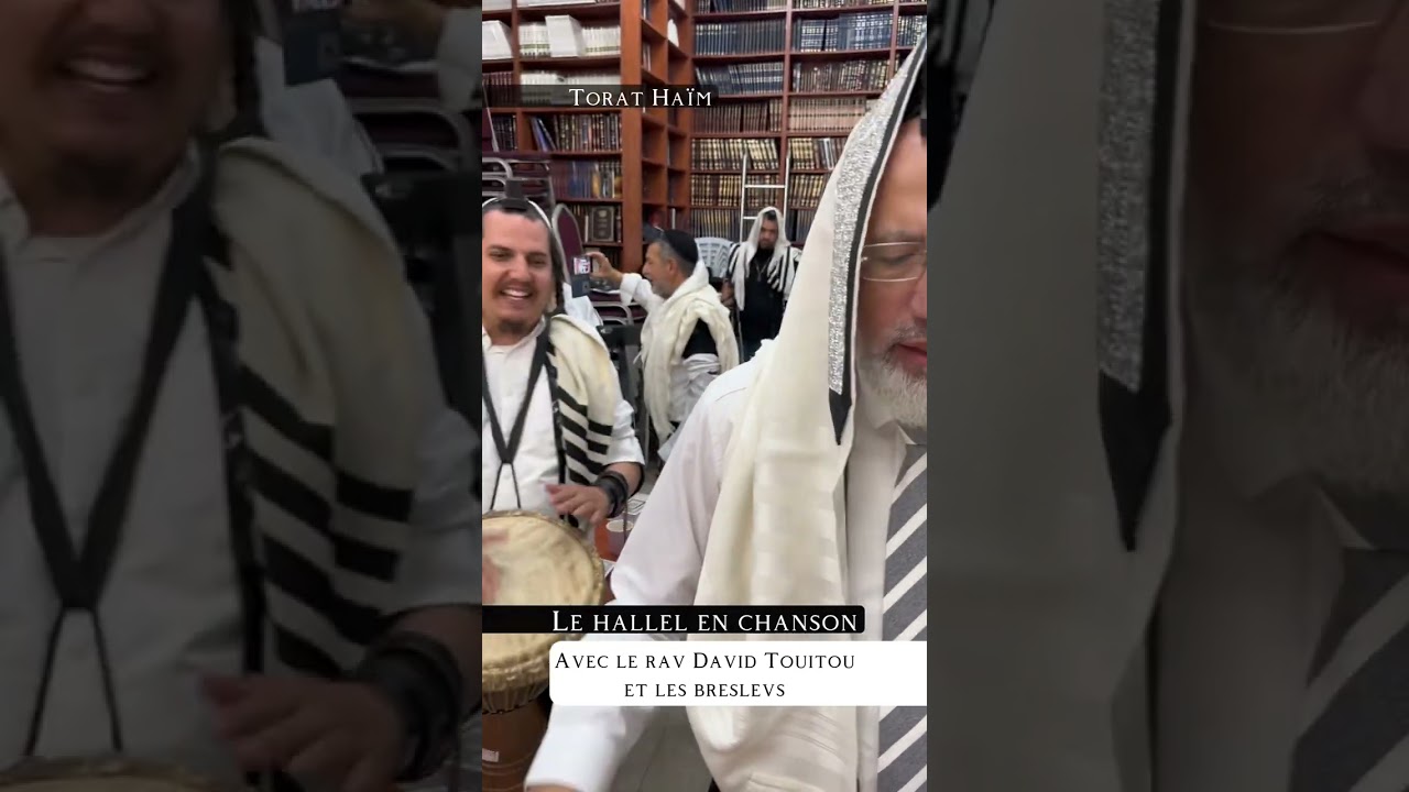 🥳 Le Hallel en chanson 🎵 avec Rav David Touitou et les Breslev 🥳