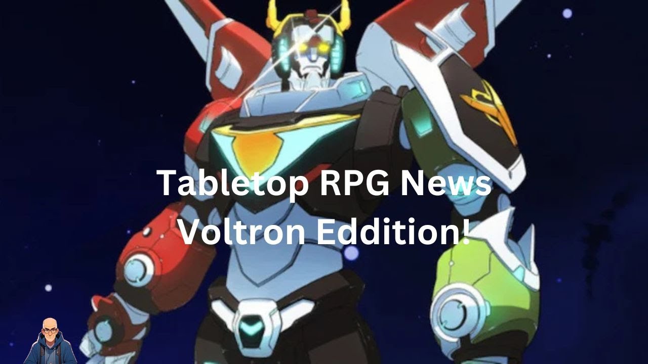 Tabletop RPG news stories. Voltron Edition {ttrpg news}