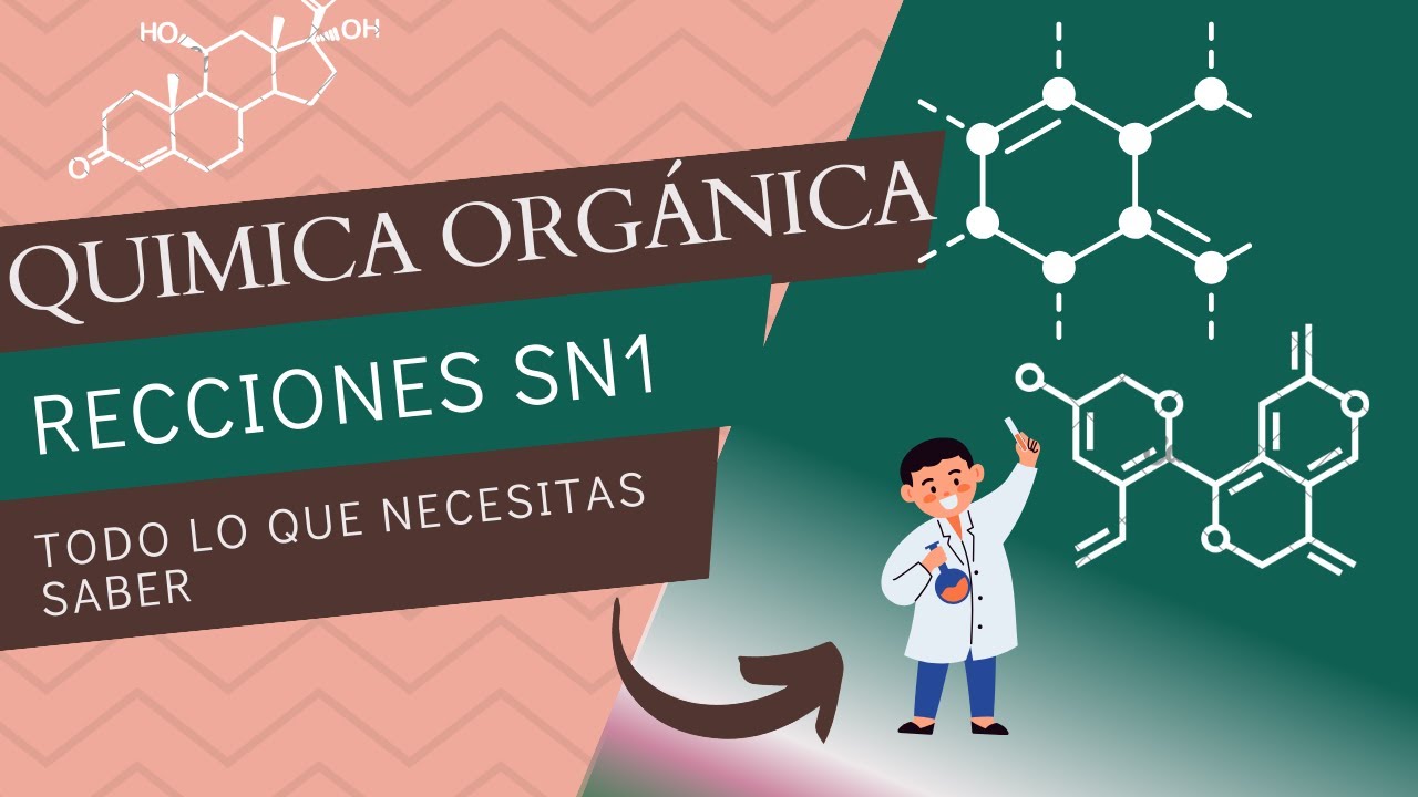 REACCIONES SN1: TODO LO QUE NECESITAS SABER.