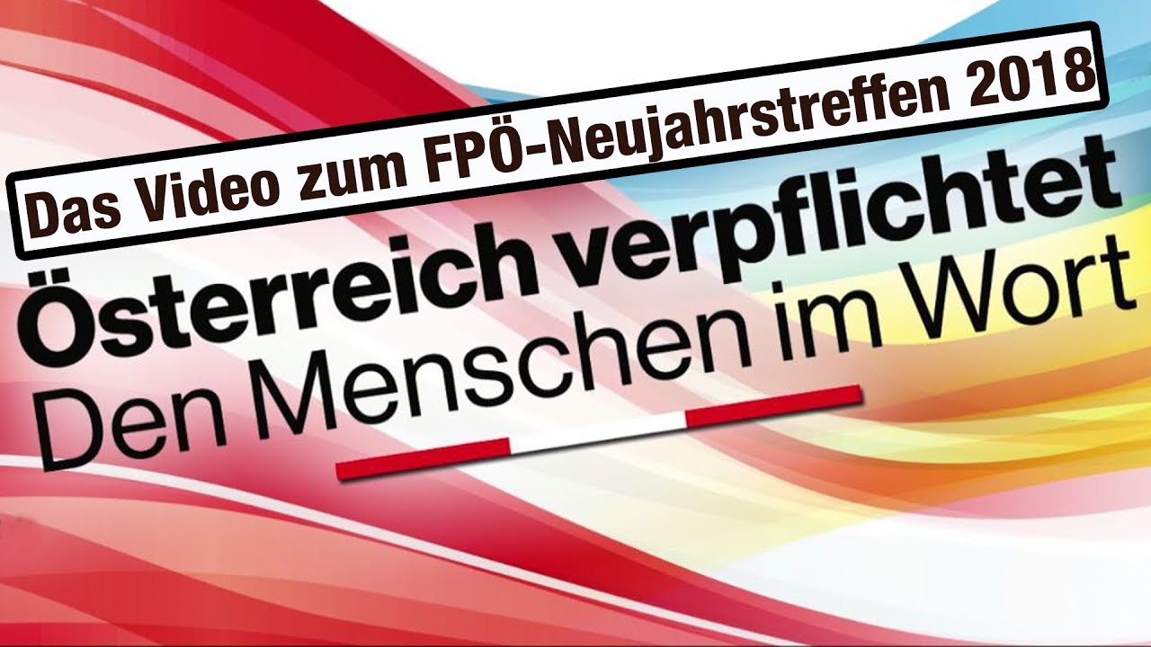 &Ouml;sterreich verpflichtet - Das Video zum FP&Ouml;-Neujahrstreffen 2018