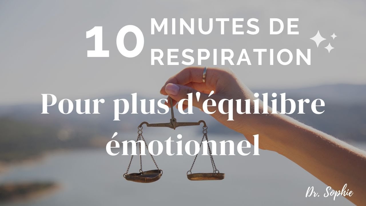 10 MIN POUR RETROUVER LE CALME | RESPIRATION pour plus d'équilibre émotionnel