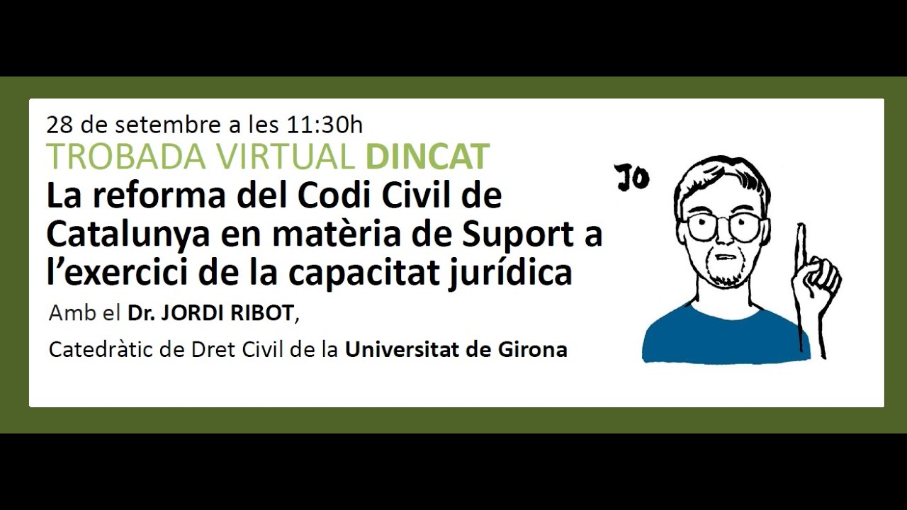 La reforma del Codi Civil: suport a l&rsquo;exercici de la capacitat jur&iacute;dica