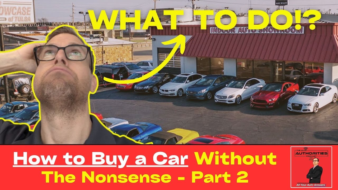 How to Buy a Car Without The Nonsense - Part 2