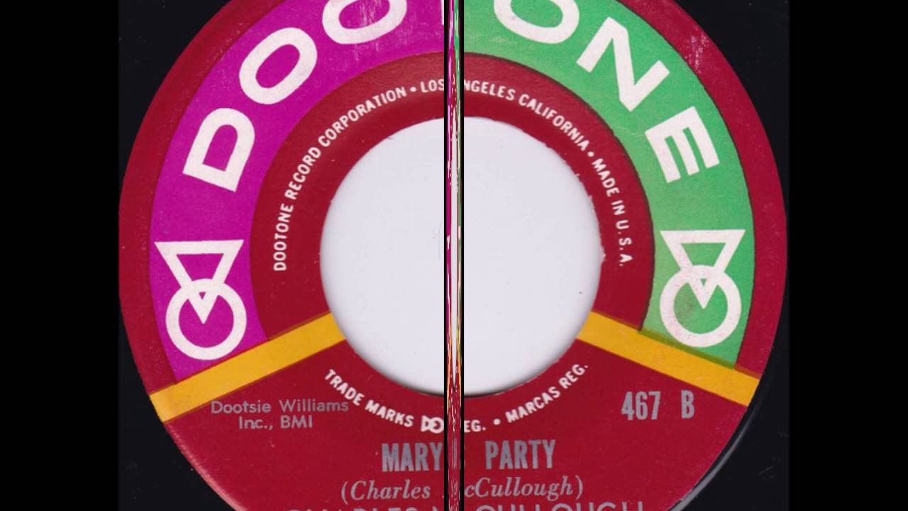Charles McCullough & The Silks - I Cried All Night / Mary's Party - Dootone 467 - 1962