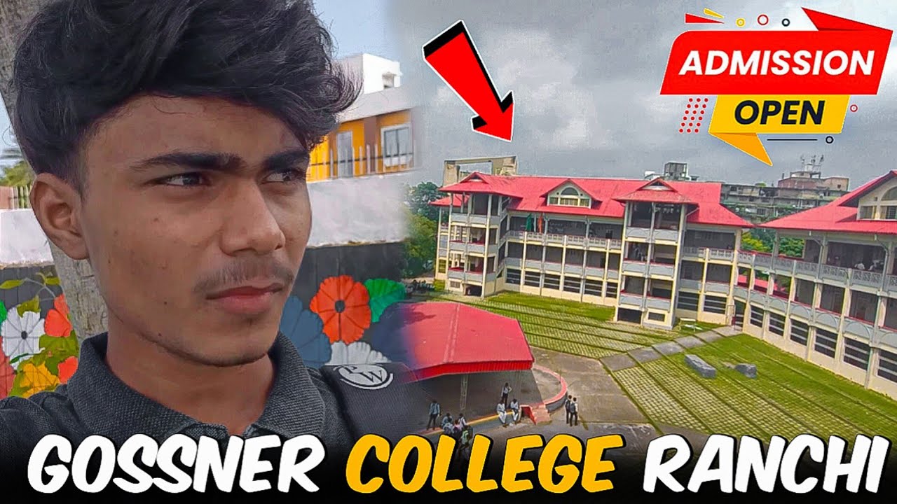 Gossner College Ranchi || Admission Open || College Vlog 😍