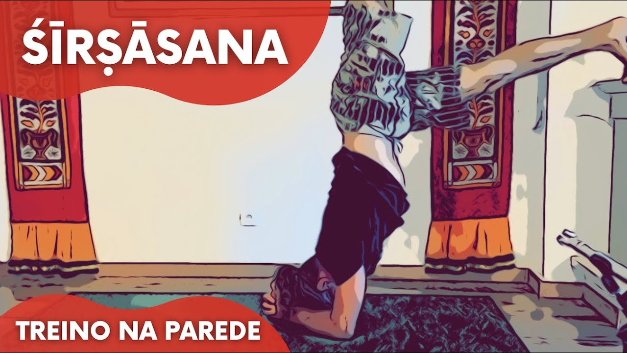 Invertida na Cabeça com a Parede - Śīrṣāsana - Parte 2