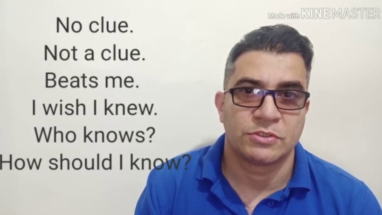 Stop saying: I don't know