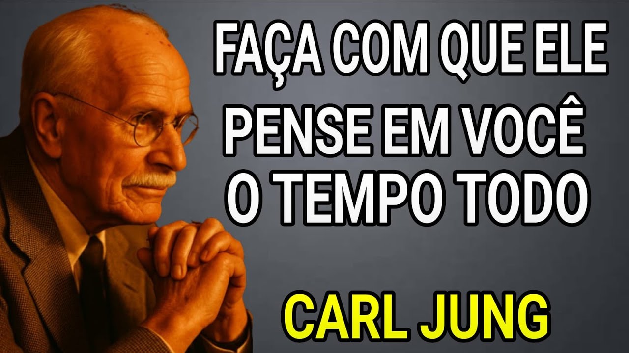 As 7 Chaves Para Fazer Com Que Ele Sinta Sua Falta E Fique Obsessivo Por Você Como Nunca | Carl Jung