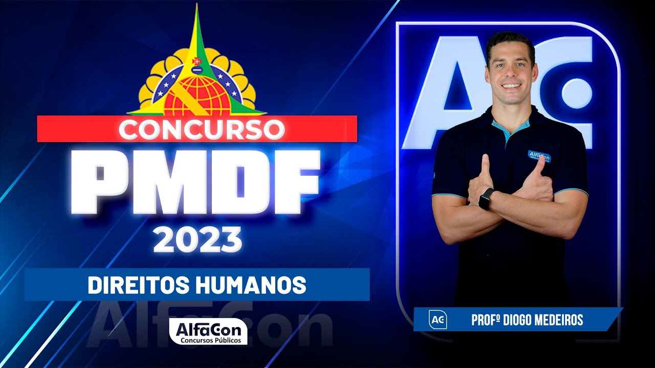 Concurso PM DF 2023 - Curso Completo - Direitos Humanos - Alfacon