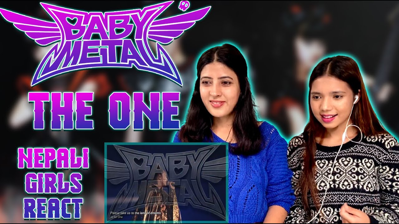 BABYMETAL REACTION | THE ONE REACTION | NEPALI GIRLS REACT