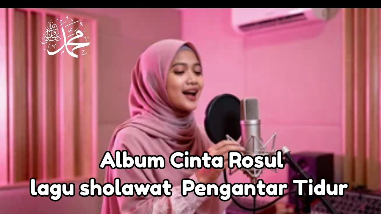 Kumpulan lagu bernuansa SHOLAWAT Cocok untuk penganta tidur II CINTA ROSUL  II
