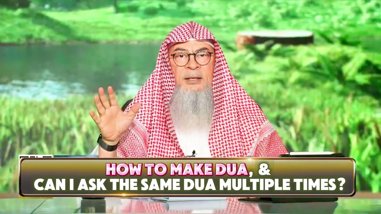 How to make Dua, and can i ask the same dua multiple times? assimalhakeem JAL
