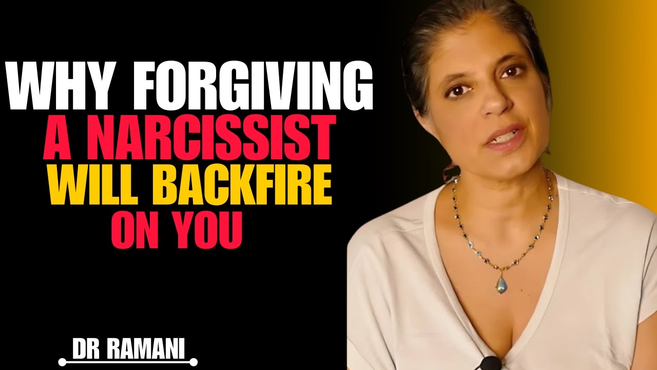 Forgave a Narcissist? Here’s Why It Might Be the Biggest Mistake You’ll Ever Make- DR Ramani