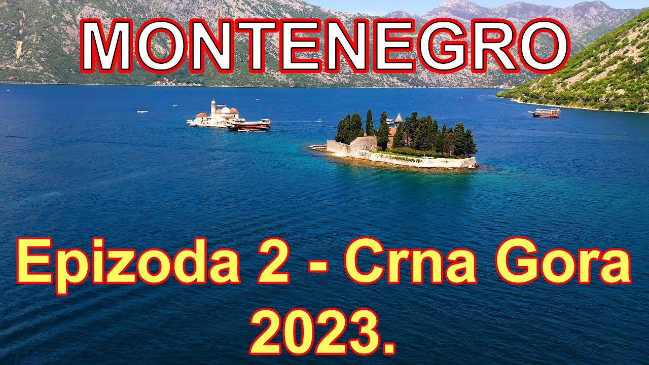 Crna Gora 2023. na počeku sezone - Epizoda 2