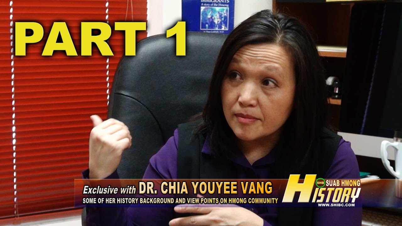 SUAB HMONG HISTORY:  Part 1 - Chia Youyee Vang, PhD, Professor at UWM