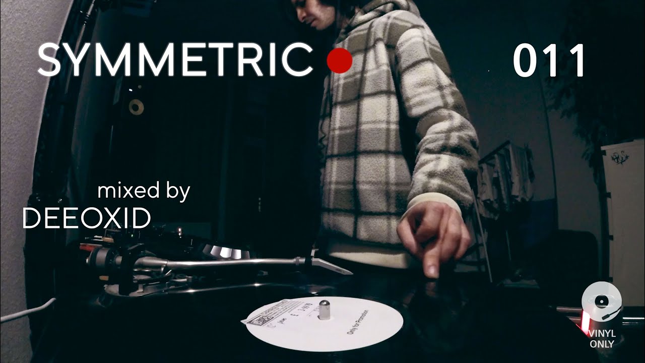 Deeoxid - Symmetric011 | Minimal & Deep House Mix | Vinyl Only
