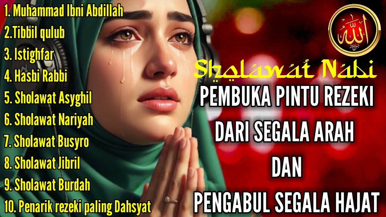 DAHSYATNYA SHOLAWAT JIBRIL‼️KUMPULAN SHOLAWAT NABI PENARIK REZEKI PALING KUAT DAN DAHSYAT