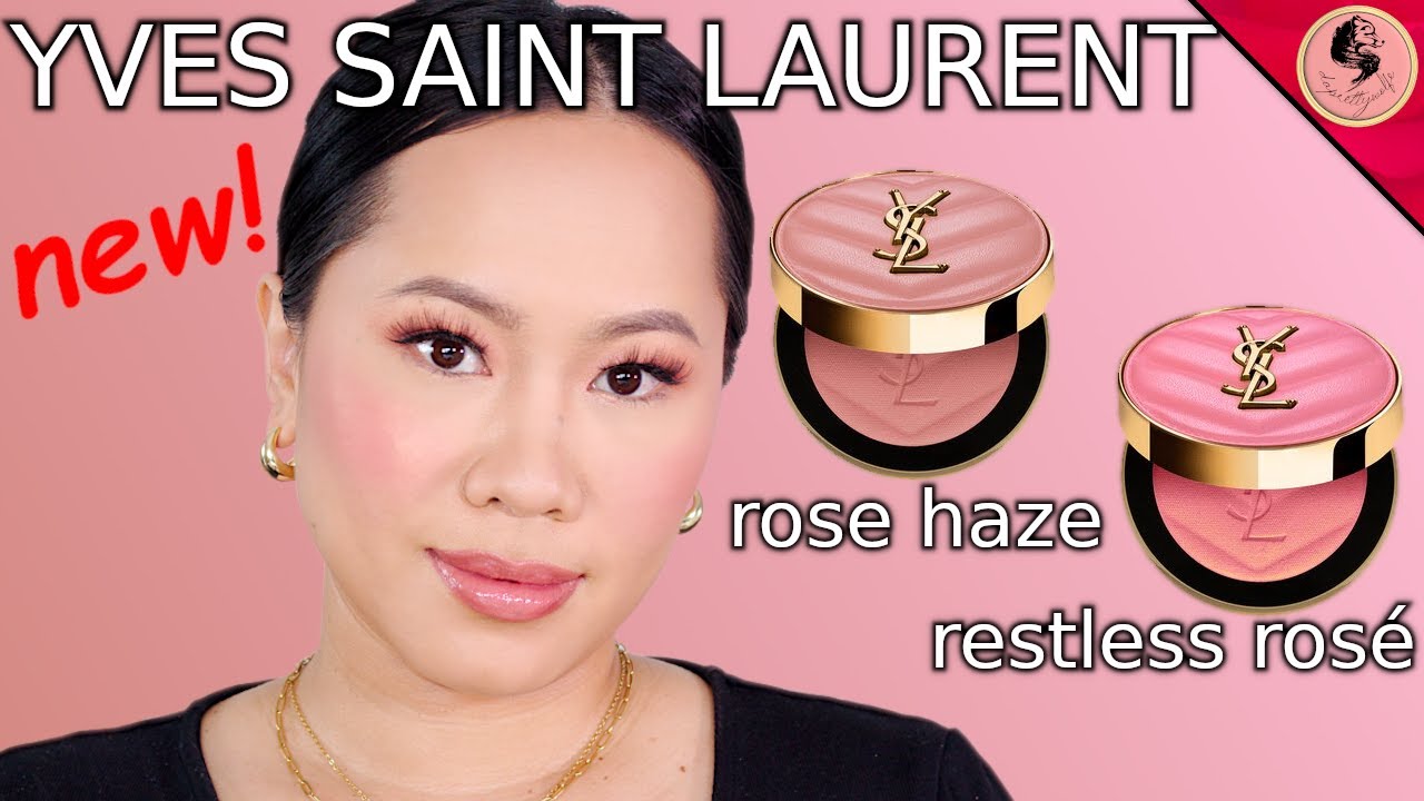 YVES SAINT LAURENT, MAKE ME BLUSH | 06 rose haze and 93 restless rosé