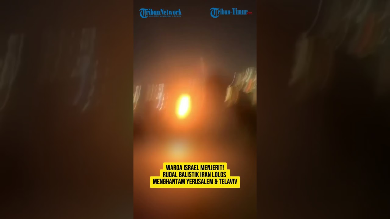 WARGA ISRAEL MENJERIT! RUDAL BALISTIK IRAN LOLOS MENGHANTAM YERUSALEM & TELAVIV