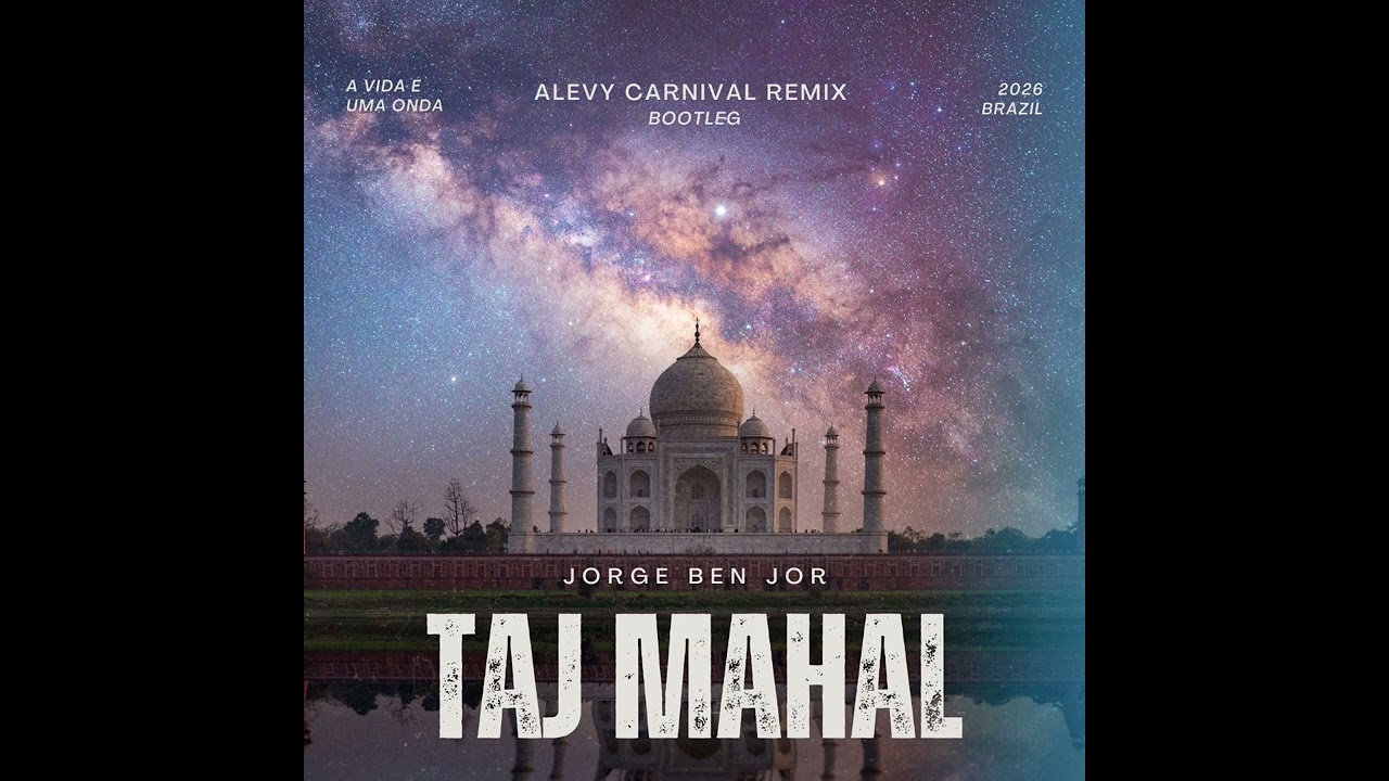 Jorge Ben Jor - Taj Mahal (Alevy Carnival Remix)