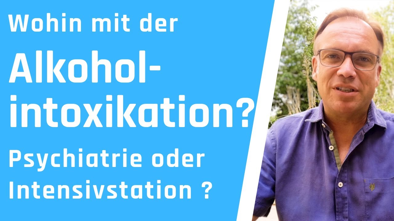 Wohin mit der Alkoholintoxikation?