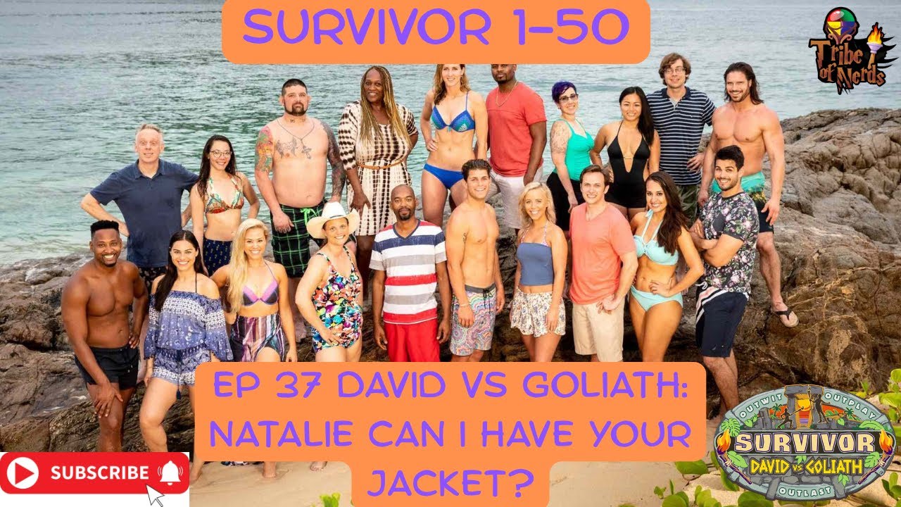 Survivor 1-50 | Ep 37 David vs Goliath: Natalie Can I Have Your Jacket?