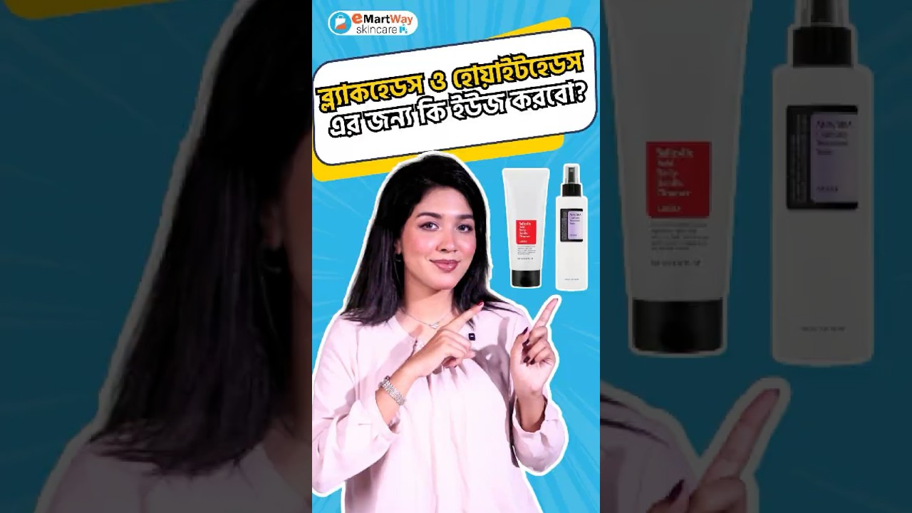 What to Use for Blackheads & Whiteheads? Effective Skincare Solutions for Clear Skin