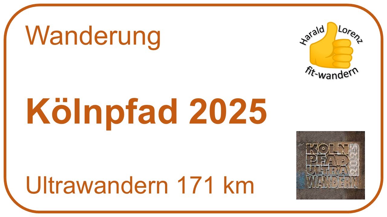 Kölnpfad Ultrawandern 2025 - 171 km