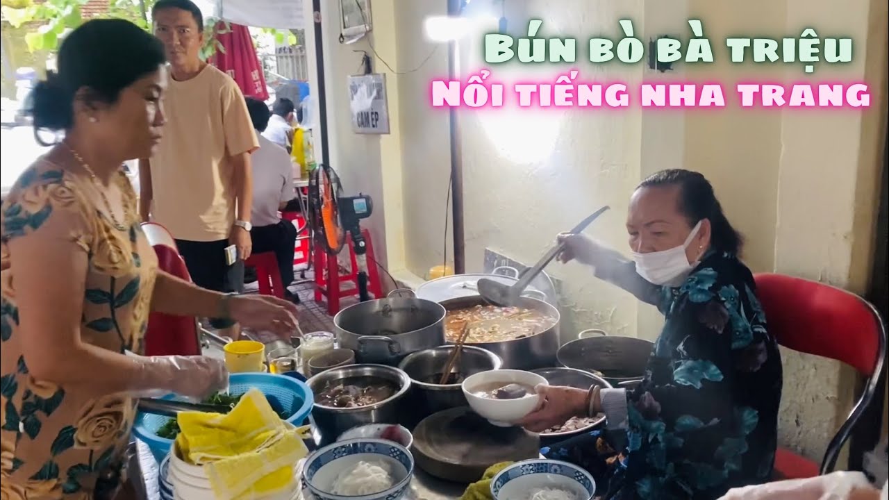 Ẩm Thực Nha Trang l Bún Bò Bà Triệu (Triệu Ẩu) 50 Năm Vẫn Nguyên Một Vị Trí. Lang Thang Nha Trang