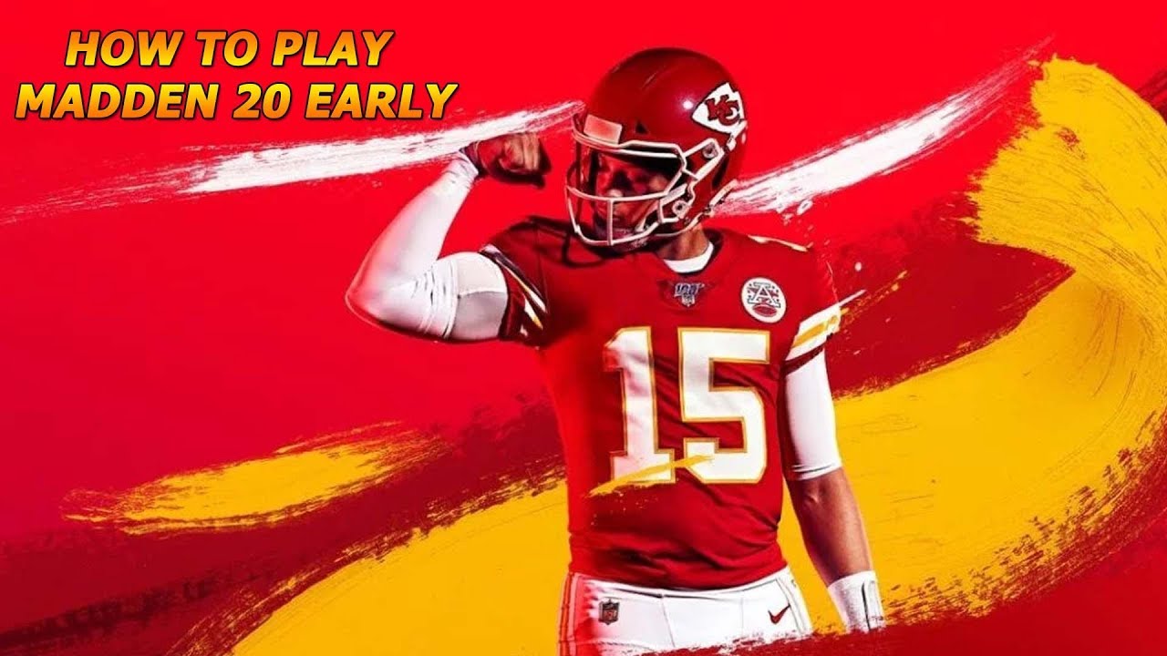 HOW TO PLAY MADDEN 20 EARLY