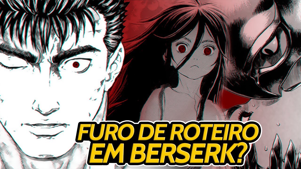 BERSERK PODE TER UM GRANDE FURO DE ROTEIRO E VOC&Ecirc; N&Atilde;O PERCEBEU!