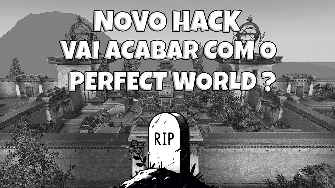 O NOVO HACK VAI DESTRUIR O PERFECT WORLD ?