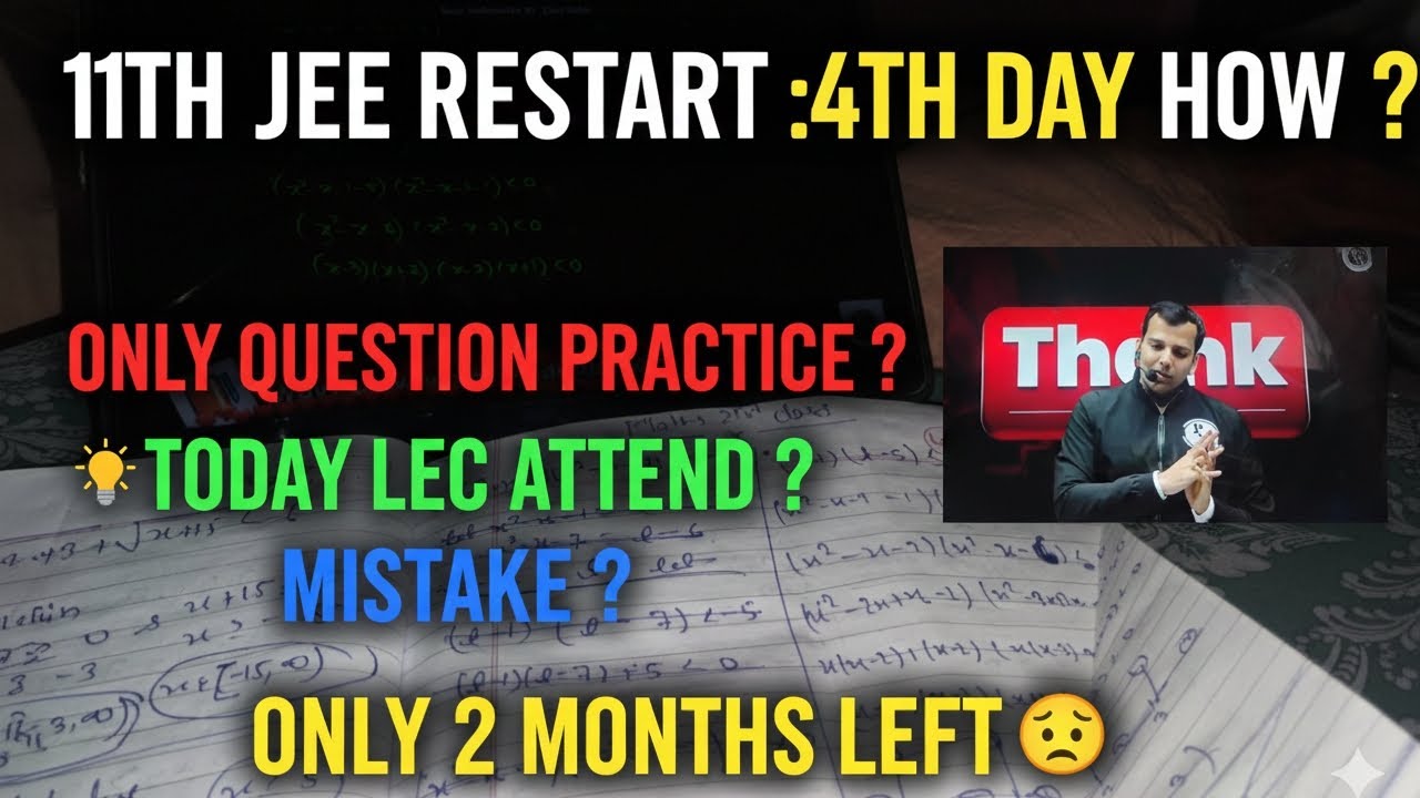 11TH JEE RESTART | DAY 4 🔁 | Only 2 Months Left 🚨 