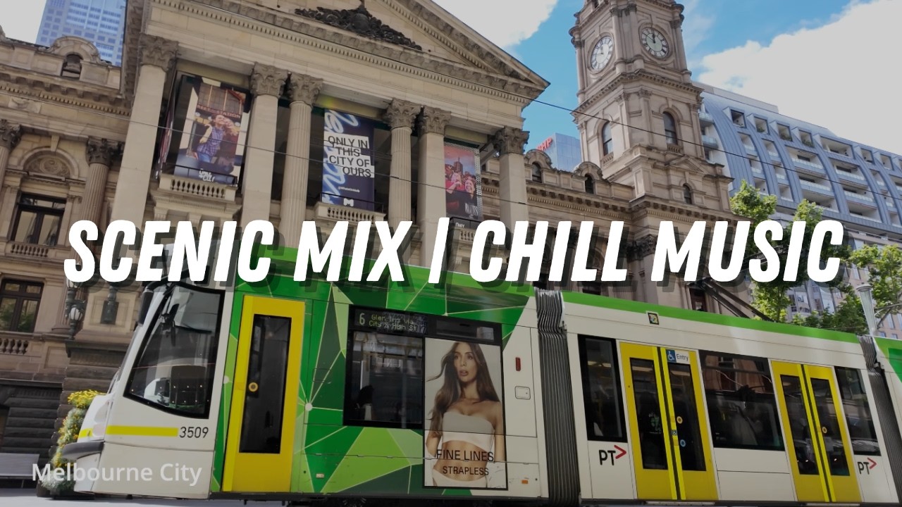 Melbourne & Great Ocean Road Scenic Mix | Chill Music