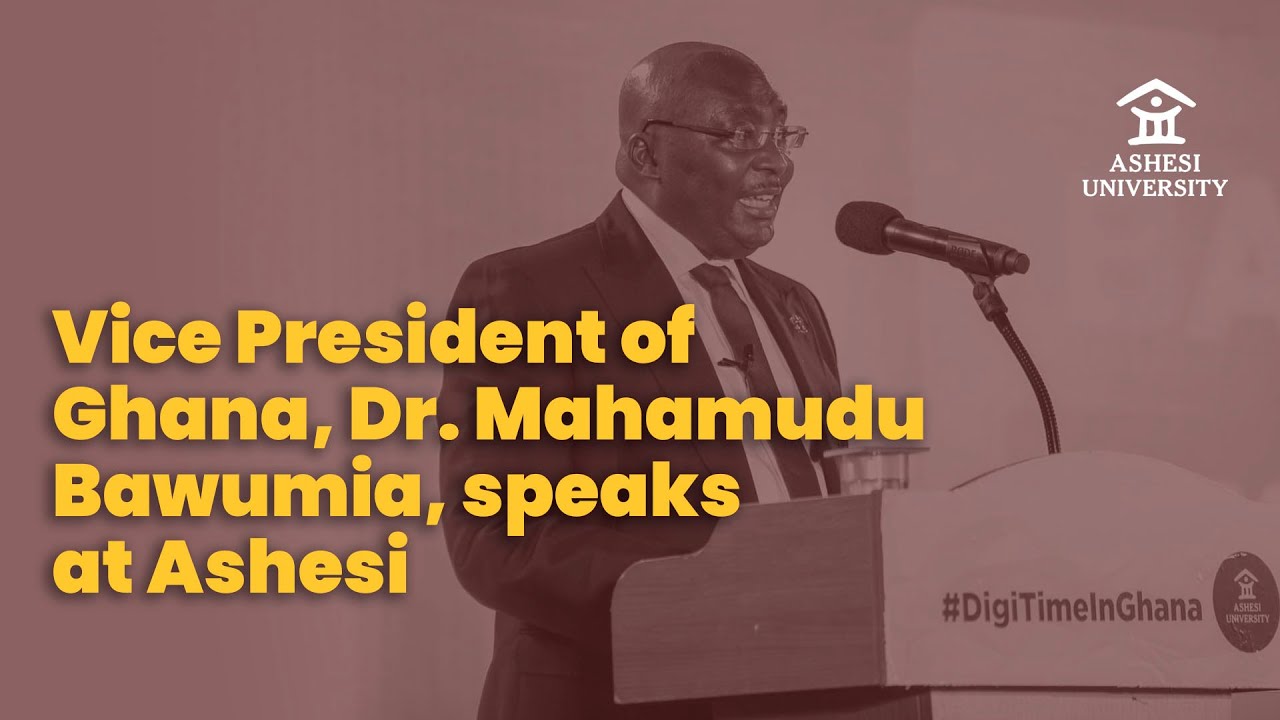 Vice President of Ghana speaks at Ashesi on Digitalising the Ghanaian Economy