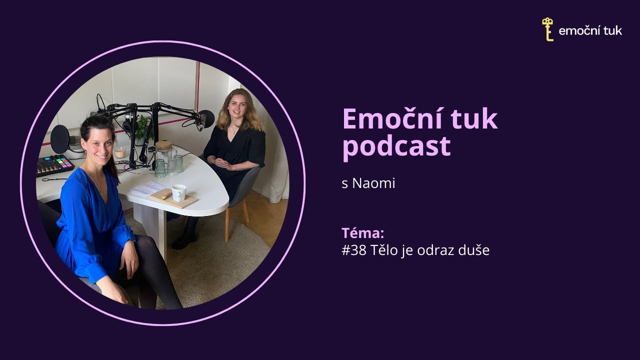 #38 epizoda Emoční tuk podcastu s Naomi: Tělo je odraz duše