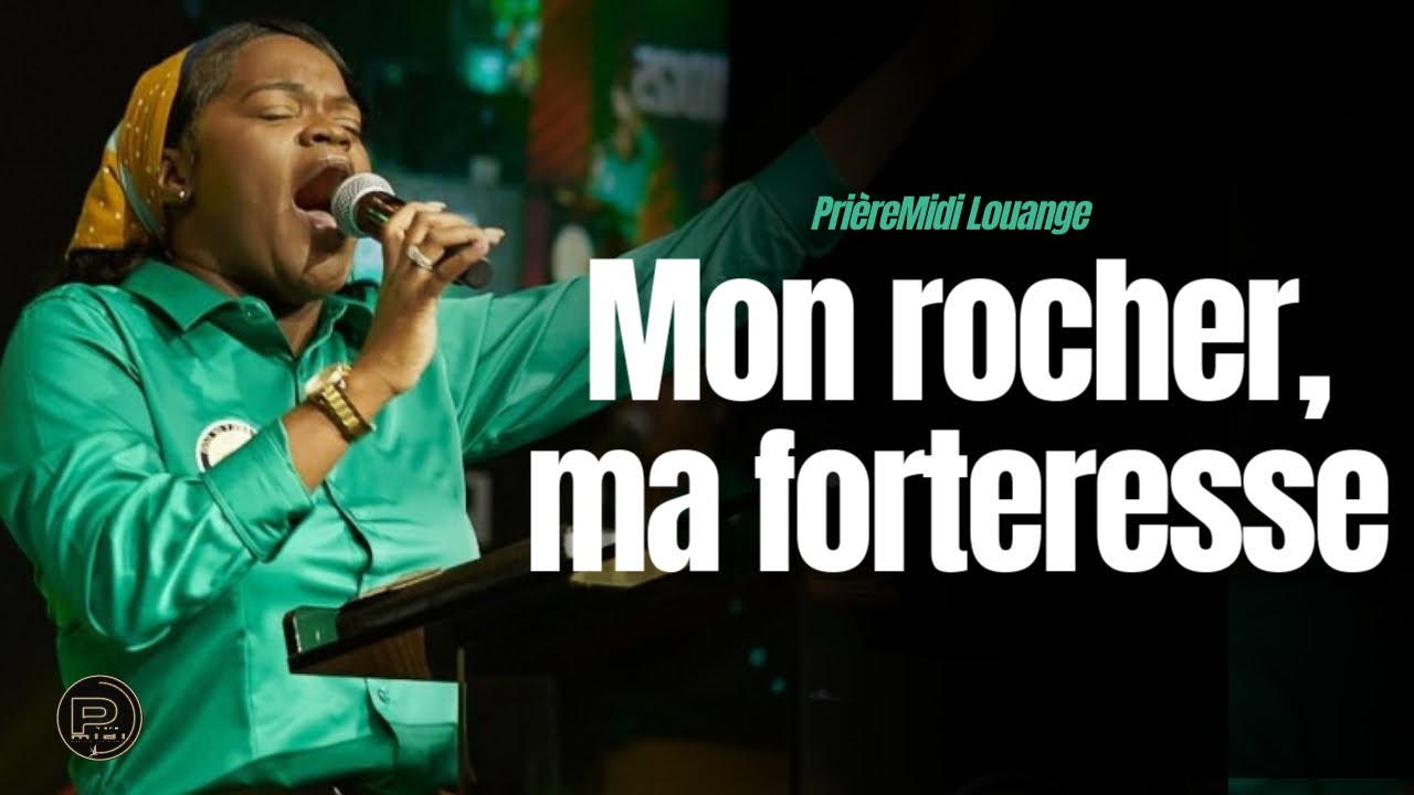 Gras a Dieu le syel pou mwen | Mon rocher, ma forteresse | PrièreMidi Louange