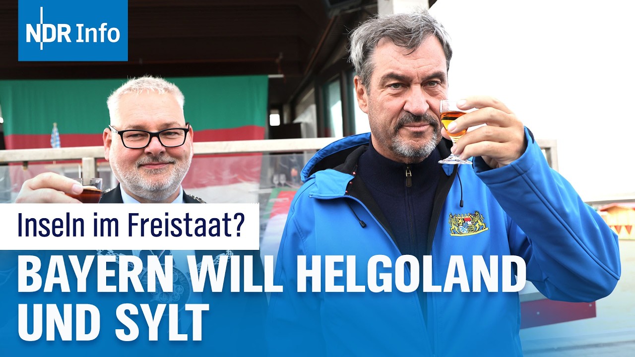 Von Bayern an die Nordsee: Markus Söders kuriose Reise nach Helgoland | NDR Info
