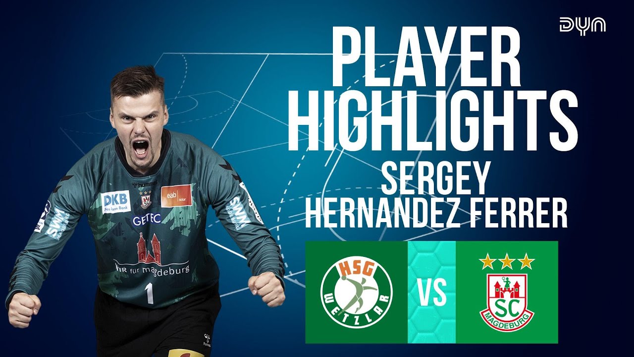 Entscheidende Mann! 💪 Sergey Hern&aacute;ndez Ferrer Highlights vs. HSG Wetzlar I DAIKIN HBL I Dyn Handball