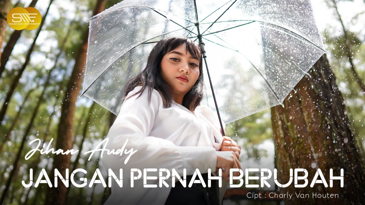 JIHAN AUDY - JANGAN PERNAH BERUBAH  || OFFICIAL MUSIC VIDEO