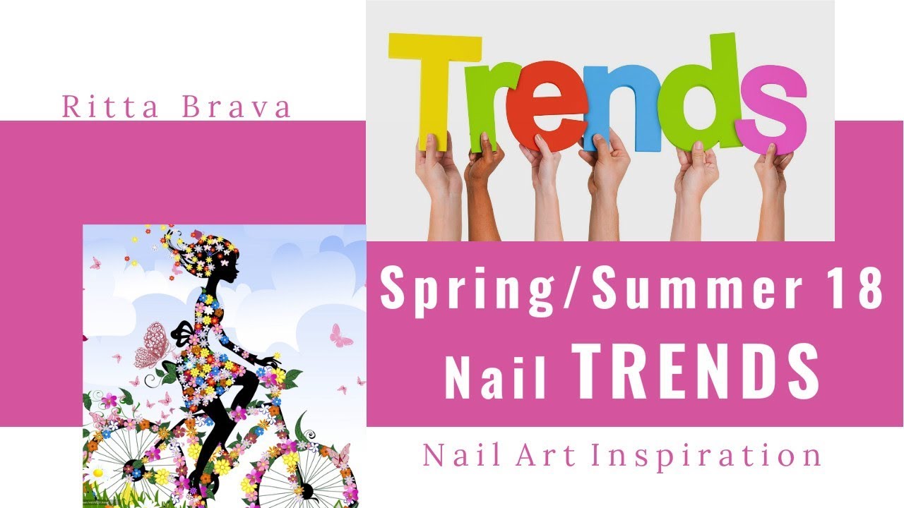 Top Spring/Summer 2018 Nail Trends - The Best Nail Looks from Fashion Weeks SS18
