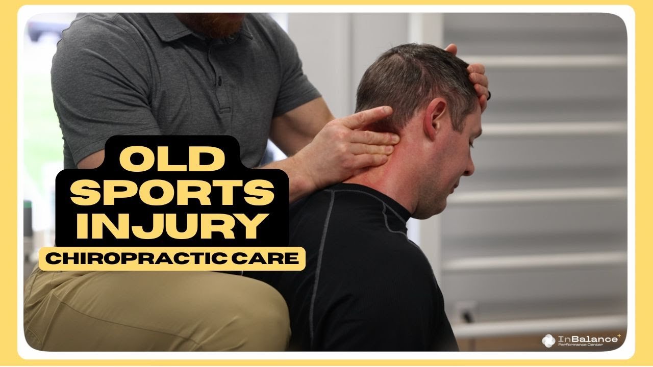CHIROPRACTIC CARE FOR OLD SPORTS INJURY