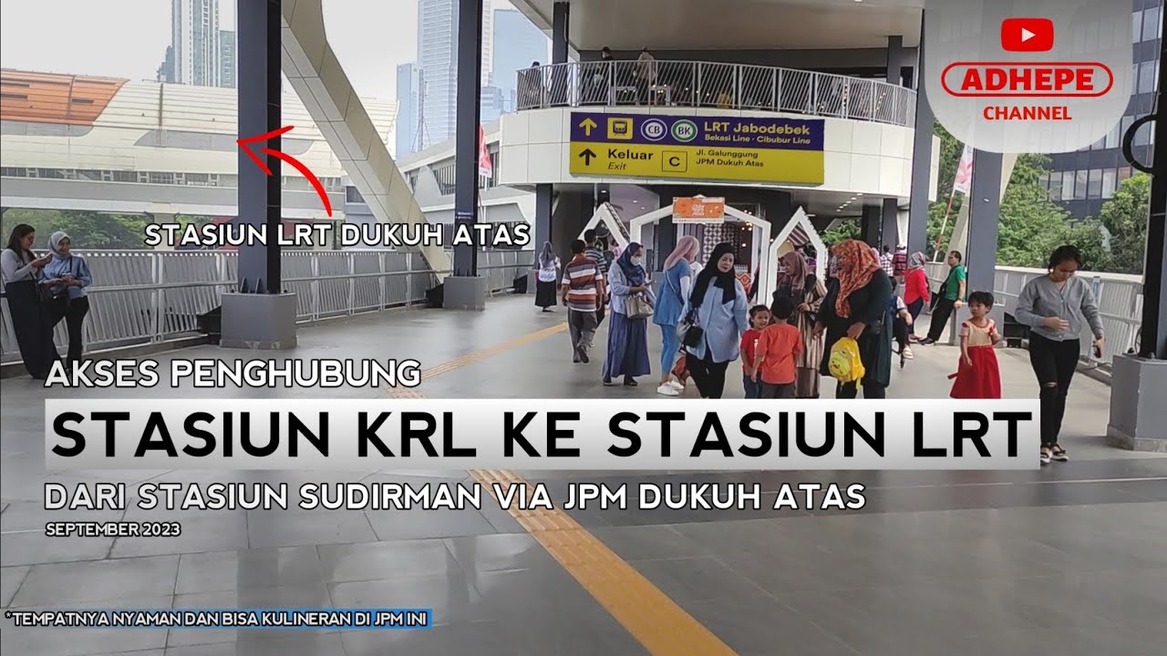 Stasiun Sudirman ke Stasiun LRT Dukuh Atas - JPM Dukuh Atas 2023