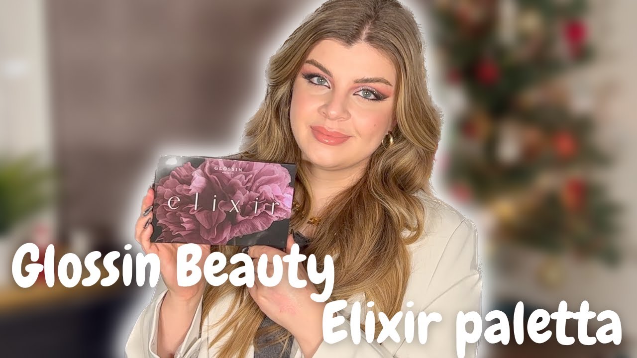 GLOSSIN BEAUTY ELIXIR PALETTA | Szalay Csenge palettáját teszteltem | Swatch, smink, review