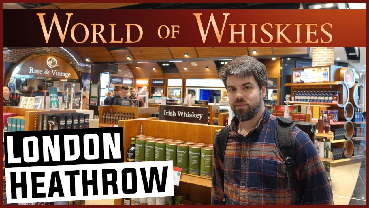 London Heathrow Duty Free Store | World of Whiskies