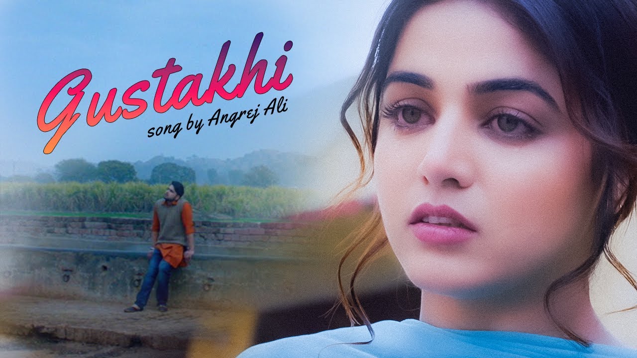 Gustakhi | Video Song | Angrej Ali | Ninja | Wamiqa Gabbi | Doorbeen | Punjabi Song | Yellow Digital