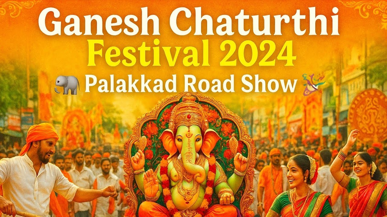 Ganesh Chaturthi Festival  | Palakkad Road Show | ഗണേശ ചതുര്‍ത്ഥി  | പാലക്കാട് റോഡ് ഷോ 🎉🛕🐘🚩