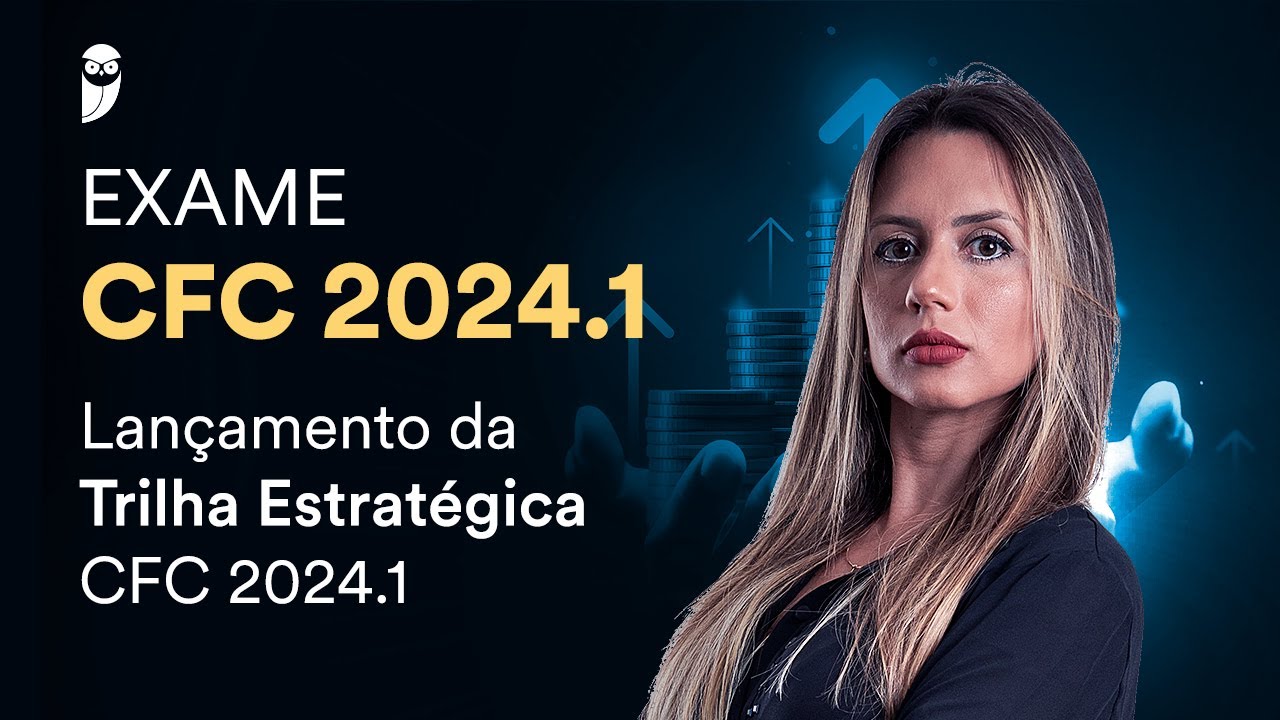 Exame CFC 2024.1 – Lançamento da Trilha Estratégica CFC 2024.1