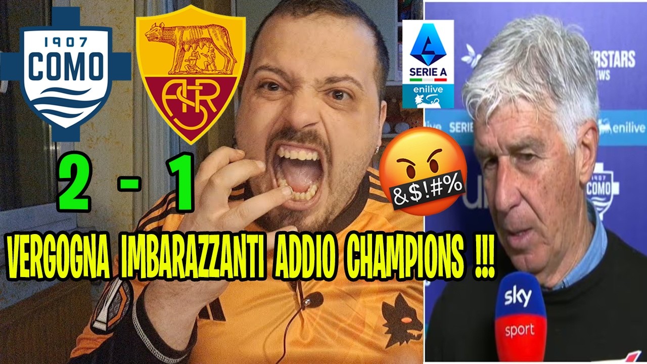 (IPERSFOGO🤬) COMO-ROMA 2-1 CHE SCHIFO🤬VERGOGNA BRUTTA ROMA IMBARAZZANTE ADDIO CHAMPIONS‼️🤬 GASPERINI