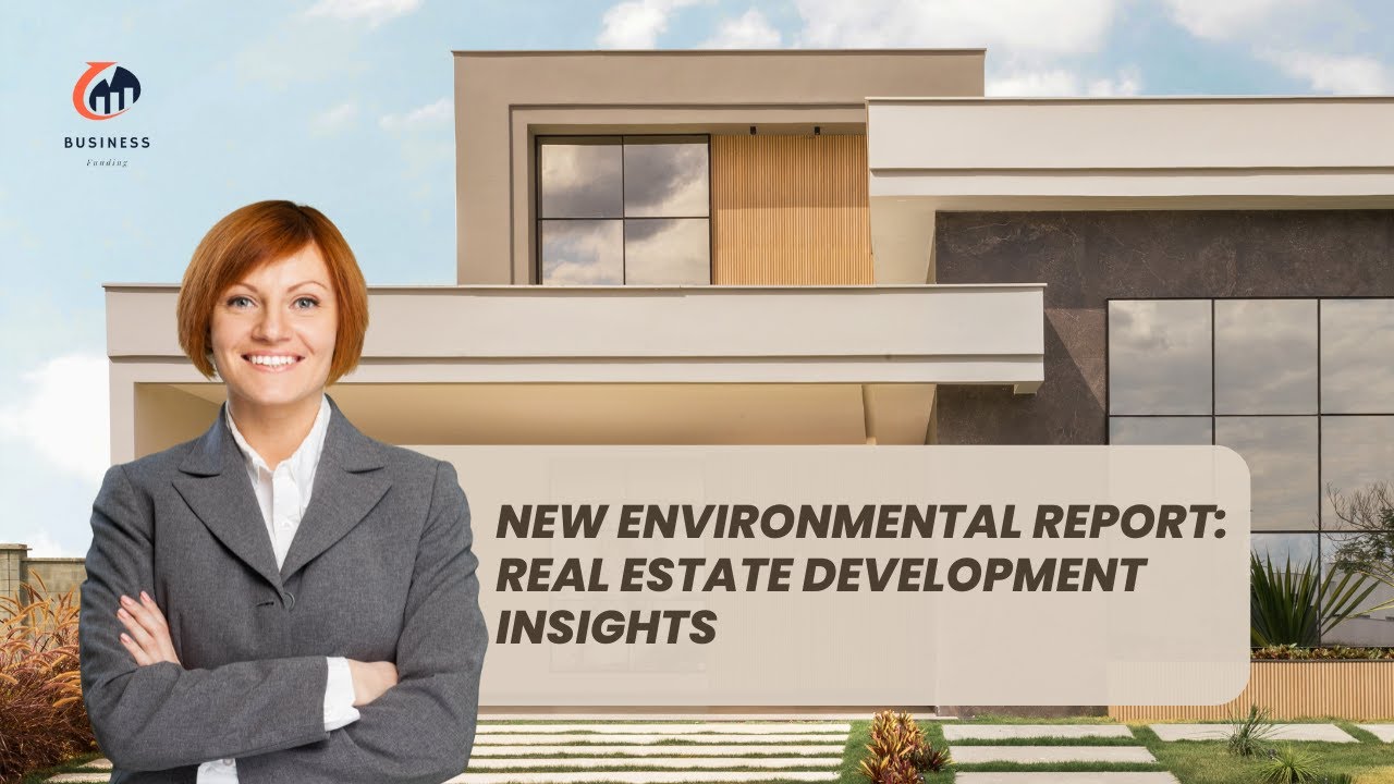 New Environmental Report: Real Estate Development Insights